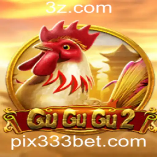 GuGuGu2: Explorando o Fascinante Mundo do Jogo da 333bet