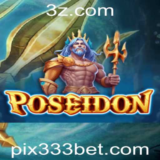 Poseidon: Descubra o Fascinante Mundo do Novo Jogo de 333bet